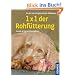 1 x 1 der Rohf�tterung: Hunde artgerecht ern�hren mit BARF