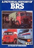 A pictorial history of BRS : 35 years of trucking