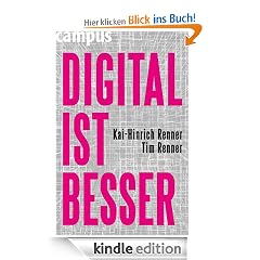 DIGITAL IST BESSER: Warum das Abendland auch durch das Internet nicht untergehen wird