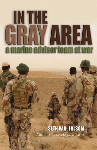 In the Gray Area: A Marine Advisor Team at War