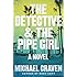 The Detective & the Pipe Girl: A Mystery