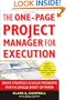The One-Page Project Manager for Execution: Drive Strategy and Solve Problems with a Single Sheet of Paper