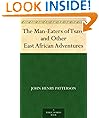 The Man-Eaters of Tsavo and Other East African Adventures