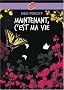 Maintenant, c'est ma vie
