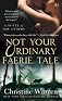 Not Your Ordinary Faerie Tale