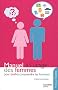 Manuel � l'usage des femmes pour (enfin) comprendre les hommes