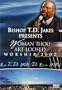 T.D. Jakes: Woman Thou Art Loosed 2002 - Run to the Water