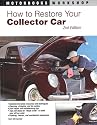 How to Restore Your Collector Car: 2nd Edition (Motorbooks Workshop)