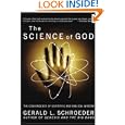 The Science of God: The Convergence of Scientific and Biblical Wisdom by  Gerald L. Schroeder