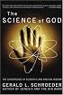 The Science of God: The Convergence of Scientific and Biblical Wisdom