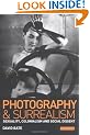 Photography and Surrealism: Sexuality, Colonialism and Social Dissent