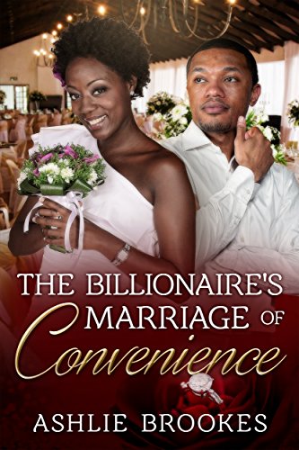 The Billionaire's Marriage Of Convenience: An African American Romance For Adults