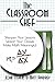The Classroom Chef: Sharpen Your Lessons, Season Your Classes, Make Math Meaningful