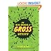 The Big Book of Gross Stuff