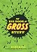Books : The Big Book of Gross Stuff