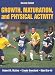 Growth, Maturation & Physical Activity - 2E Growth, Maturation & Physical Activity - 2E
