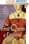 The First Queen of England: The Myth of "Bloody Mary"