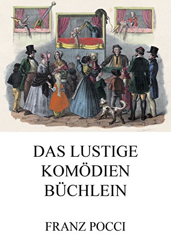 Das lustige Komödienbüchlein: Vollständige Ausgabe (German Edition)