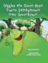 Giggles the Green Bean Turns Stinkytown into Greentown