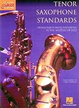 TENOR SAXOPHONE STANDARDS CLASSIC JAZZ MASTERS TENOR SAXOPHONE STANDARDS CLASSIC JAZZ MASTERS