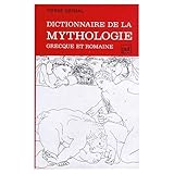 Dictionnaire de la Mythologie Grecque et Romaine (French Edition)