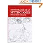 Dictionnaire de la Mythologie Grecque et Romaine (French Edition)