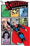 Superman: Kryptonite (Superman: Confidental, Book 1)