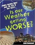 Is our weather getting worse?