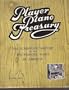 Player Piano Treasury : The Scrapbook History of the Mechanical Piano in America, As Told in Story, Pictures, Trade Journal Articles and Advertising