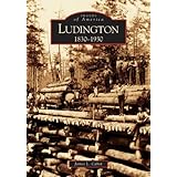 ludington 1830 1930 images of america