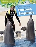 Why can't I hear that? : pitch and frequency