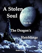 A Stolen Soul (The Dragon's Hatchlings)-From Free Kindle Books Library Click to Download Free Kindle Book -> A Stolen Soul (The Dragon's Hatchlings)