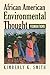 African American Environmental Thought: Foundations (American Political Thought)