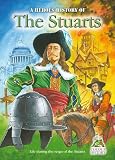 The Stuarts : life during the reign of the Stuarts