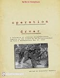 Operation Drvar: A Facsimile of Official Kriegsberichter Reports on the Attack by SS-Fallschirmjager on Titos Headquarters May 25, 1944