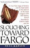 Bill Murray in the book Slouching Toward Fargo:: A Two-Year Saga Of Sinners And St. Paul Saints At The Bottom Of The Bush Leagues With Bill Murray, Darryl Strawberry, Dakota Sadie And Me