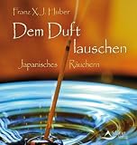 Produkt-Bild: Dem Duft lauschen - Japanisches R&auml;uchern