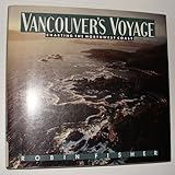 Vancouver's Voyage: Charting the Northwest Coast, 1791-1795