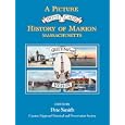 A Picture Postcard History of Marion Massachusetts by  Pete Smith and Christopher J. Kuppig