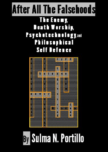 The Enemy, Death Worship, Psychotechnology, and Philosophical Self Defence