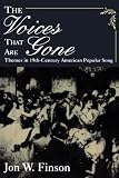 51Mf5FSrl7L. SL160  The Voices that Are Gone: Themes in Nineteenth Century American Popular Song