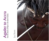 Agadez to Accra: from the deserts of Niger to the Gulf of Guinea