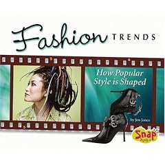 Fashion Trends: How Popular Styles is Shaped (The World of Fashion series) (The World of Fashion)