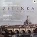 Zelenka: Requiem in C minor; Miserere in C minor; Lamentatio pro die veneris sancto