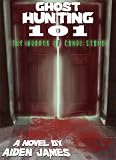 Ghost Hunting 101 The Murder of Candi Starr Best Buy