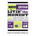Yeah Dave's Guide to Living the Moment (Getting to Ecstasy Through Wine, Chocolate and Your Ipod Playlist) (Paperback)