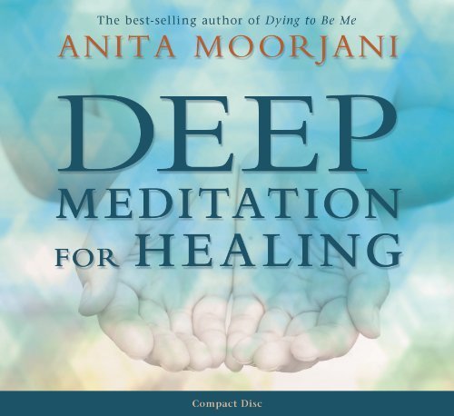 Deep Meditation for Healing by Moorjani, Anita (2012) Audio CD