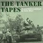 The Tanker Tapes