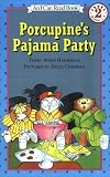 Porcupine's Pajama Party (I Can Read Book 2)