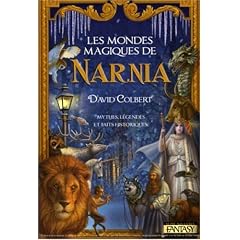 MONDES MAGIQUES DE NARNIA (LES)